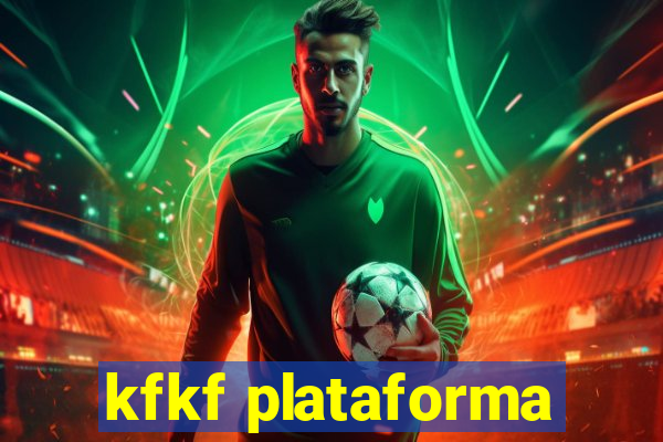 kfkf plataforma